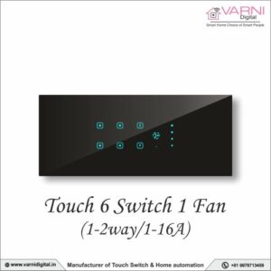 Touch 6 Switch 1 Fan Regulator (2Way 16A Switch)